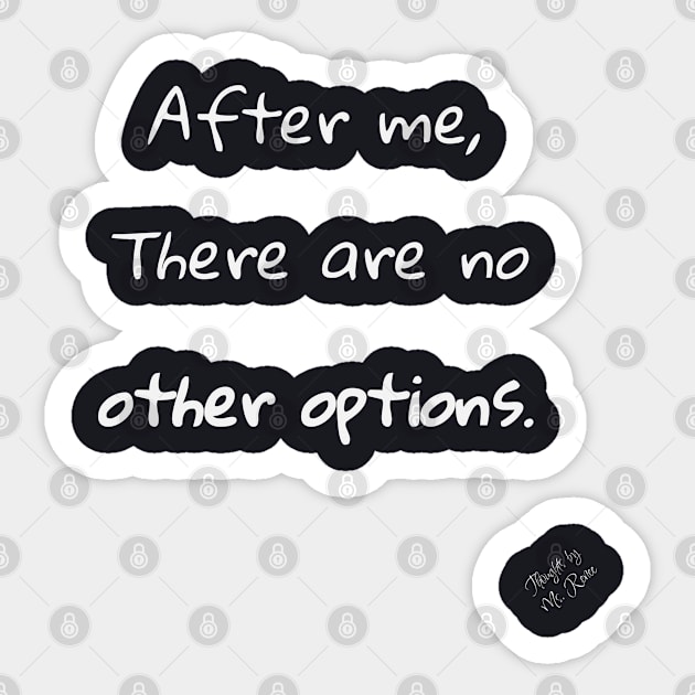 No Other Options Sticker by Thoughts by Ms. Renee